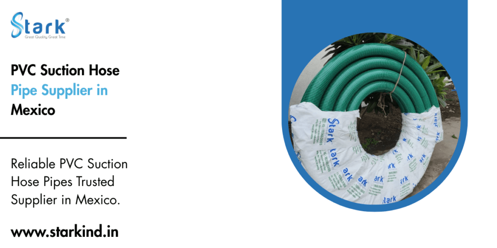 PVC Suction Hose Pipe Supplier in Mexico