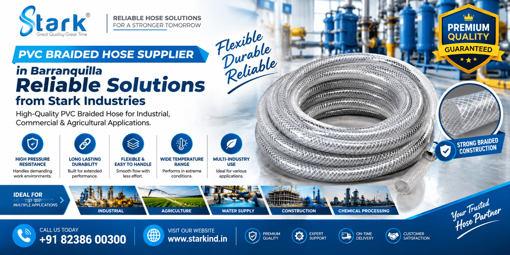 PVC Braided Hose Supplier in Barranquilla Reliable Solutions from Stark Industries