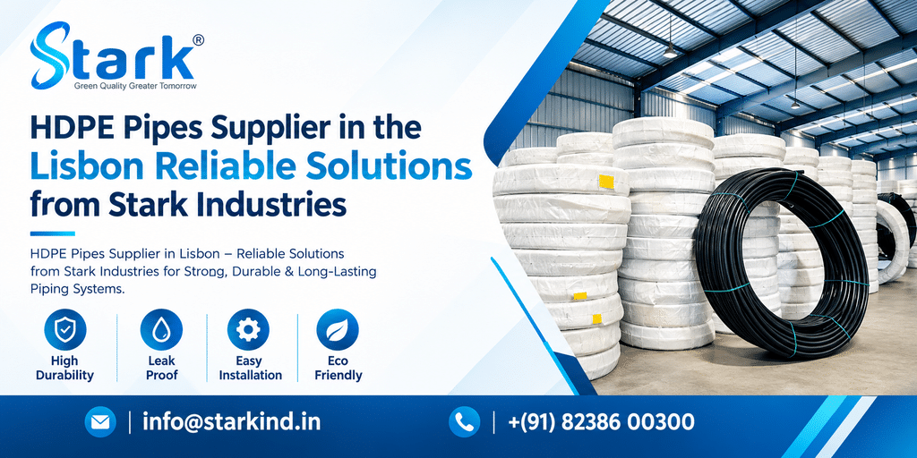 HDPE Pipes Supplier in the Lisbon Reliable Solutions from Stark Industries